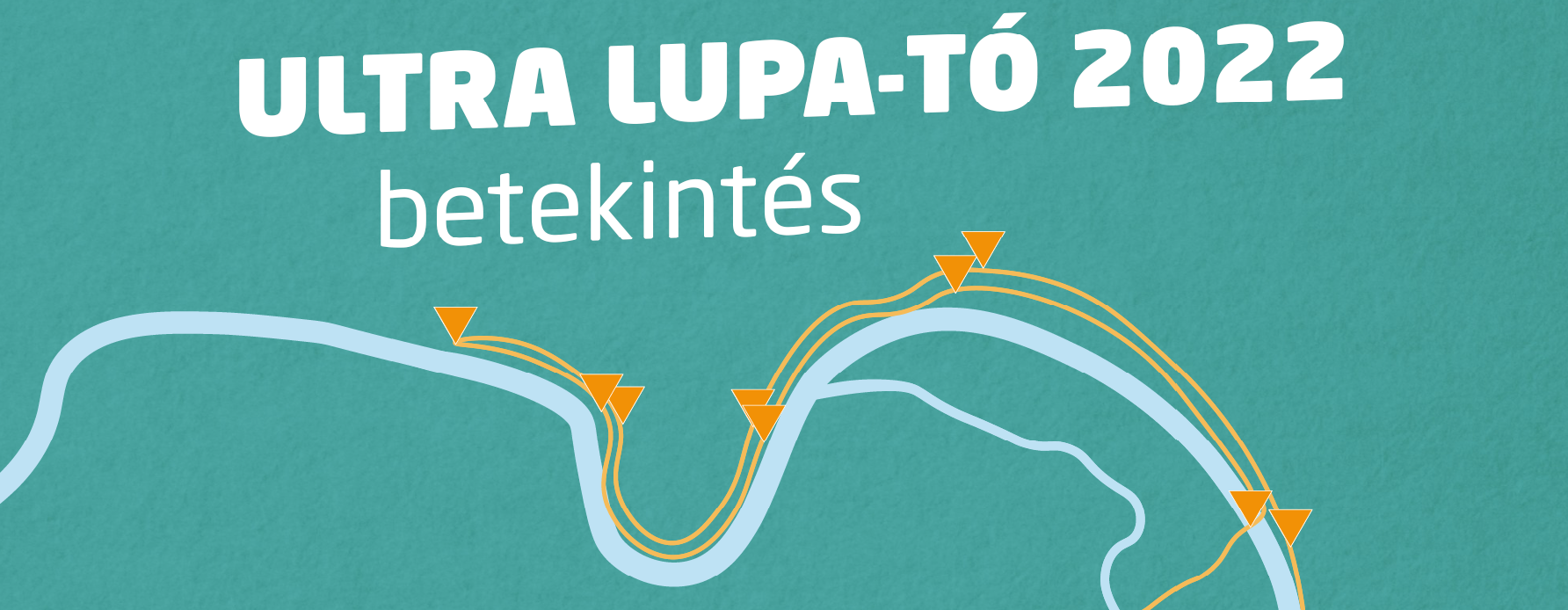 Zengo Blog - Ultra Lupa-tó 2022 betekintés